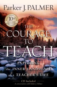 Parker Palmer: Teaching with Heart